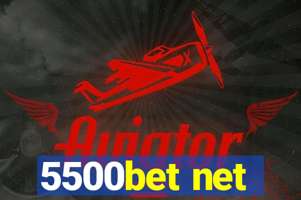 5500bet net